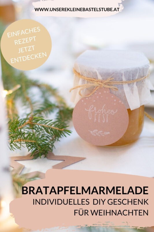 Bratapfelmarmelade selber machen als perfektes DIY Geschenk für Weihnachten | Unsere kleine Bastelstube - DIY Bastelideen für Feste & Anlässe