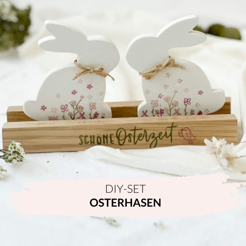 DIY Set Osterhasen - NUR HASEN UND HOLZ | Unsere kleine Bastelstube - DIY Bastelideen für Feste & Anlässe