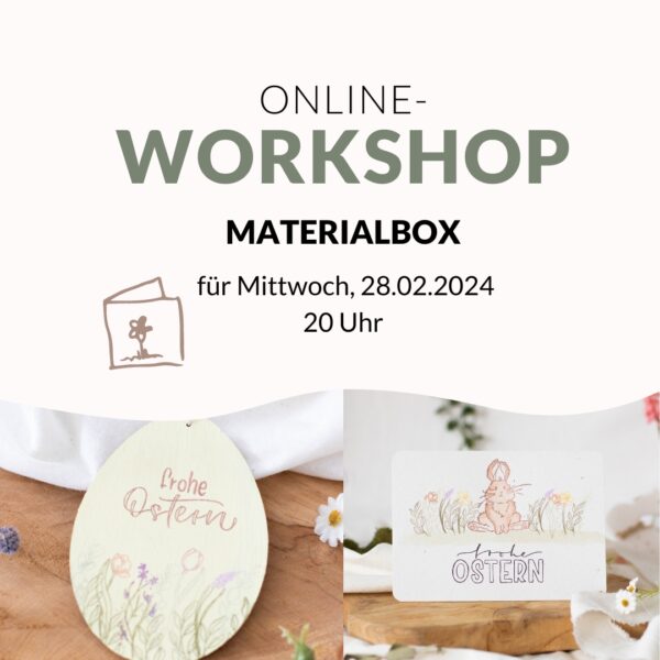 Materialbox für Online Workshop am 28.02.2024 | OSTERN | Unsere kleine Bastelstube - DIY Bastelideen für Feste & Anlässe